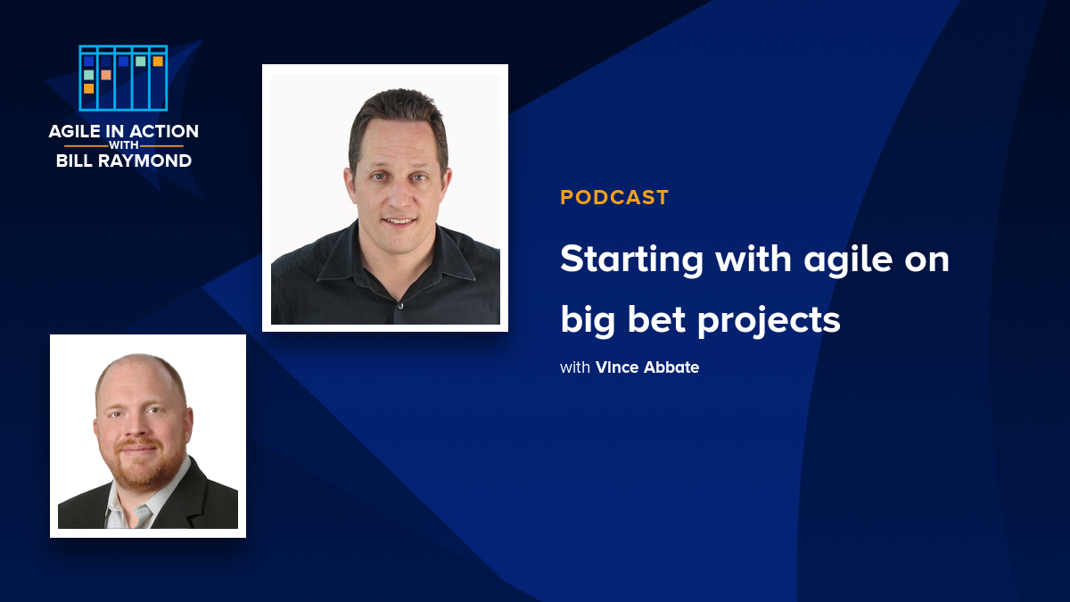 Starting with agile on big bet projects