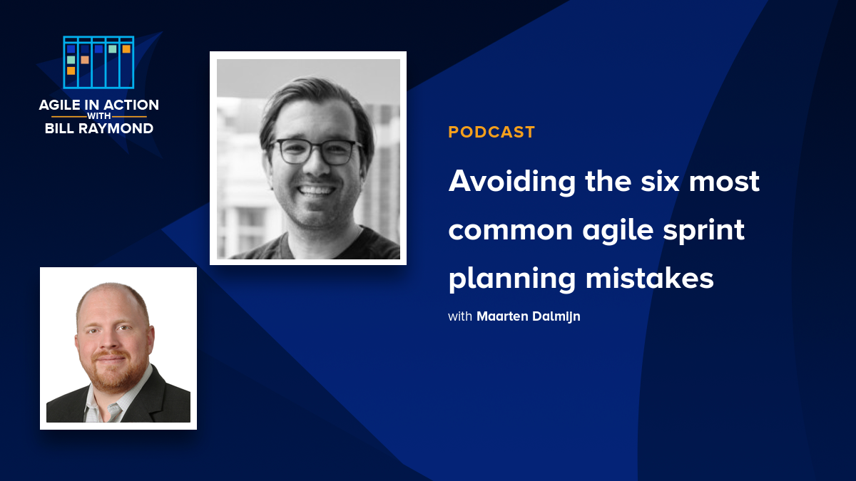 Avoiding the six most common agile sprint planning mistakes