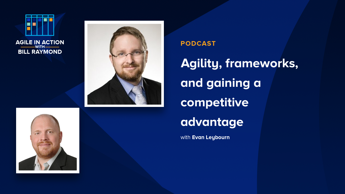 Agility, frameworks, and gaining a competitive advantage 