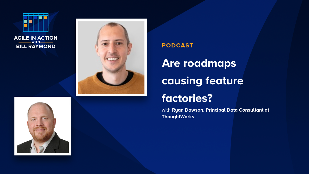 Are roadmaps causing feature factories? 